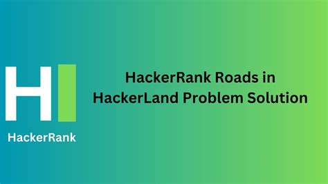 Search this website. . Roads in hackerland hackerrank solution github